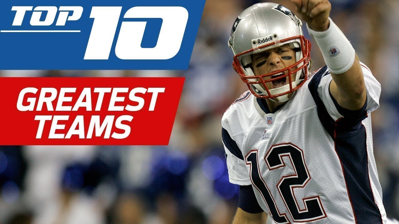 ranking-the-10-greatest-nfl-teams-of-the-21st-century